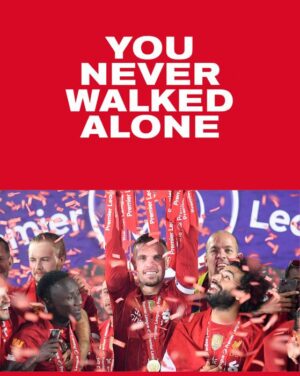 You never walk alone