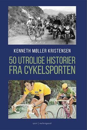 50 Utrolige historier fra cykelsporten