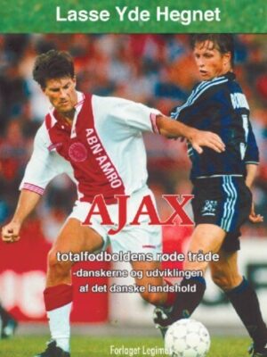 Ajax – totalfodboldens røde tråde