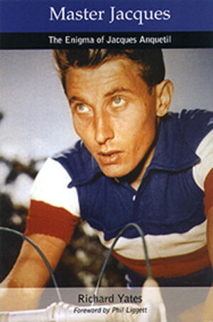 Master Jacques: The Enigma of Jacques Anquetil