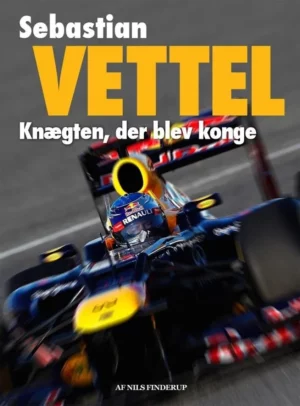 Sebastian Vettel – Knægten der blev konge